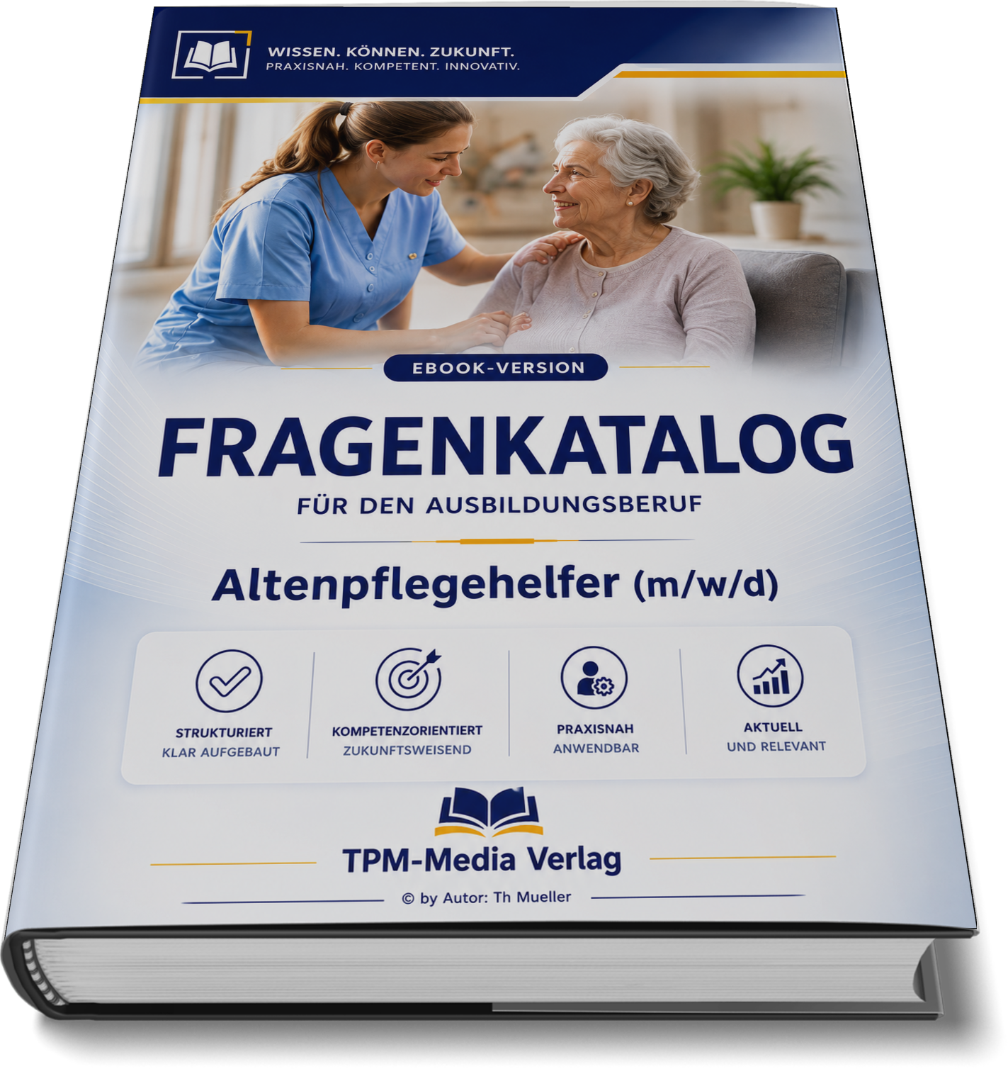 Fragenkatalog Altenpflegehelfer (m/w/d) (Buch-/Printverson)