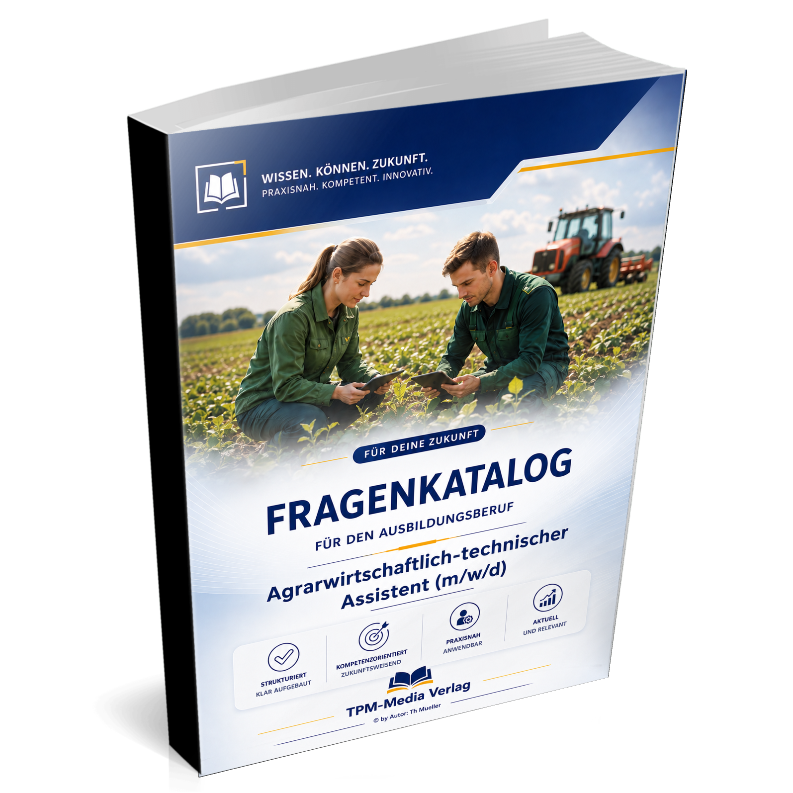 Agrarwirtschaftlich-technische/r Assistent/-in (m/w/d) Fragenkatalog (Buch-/Printversion) mit über 3000 Lernfragen