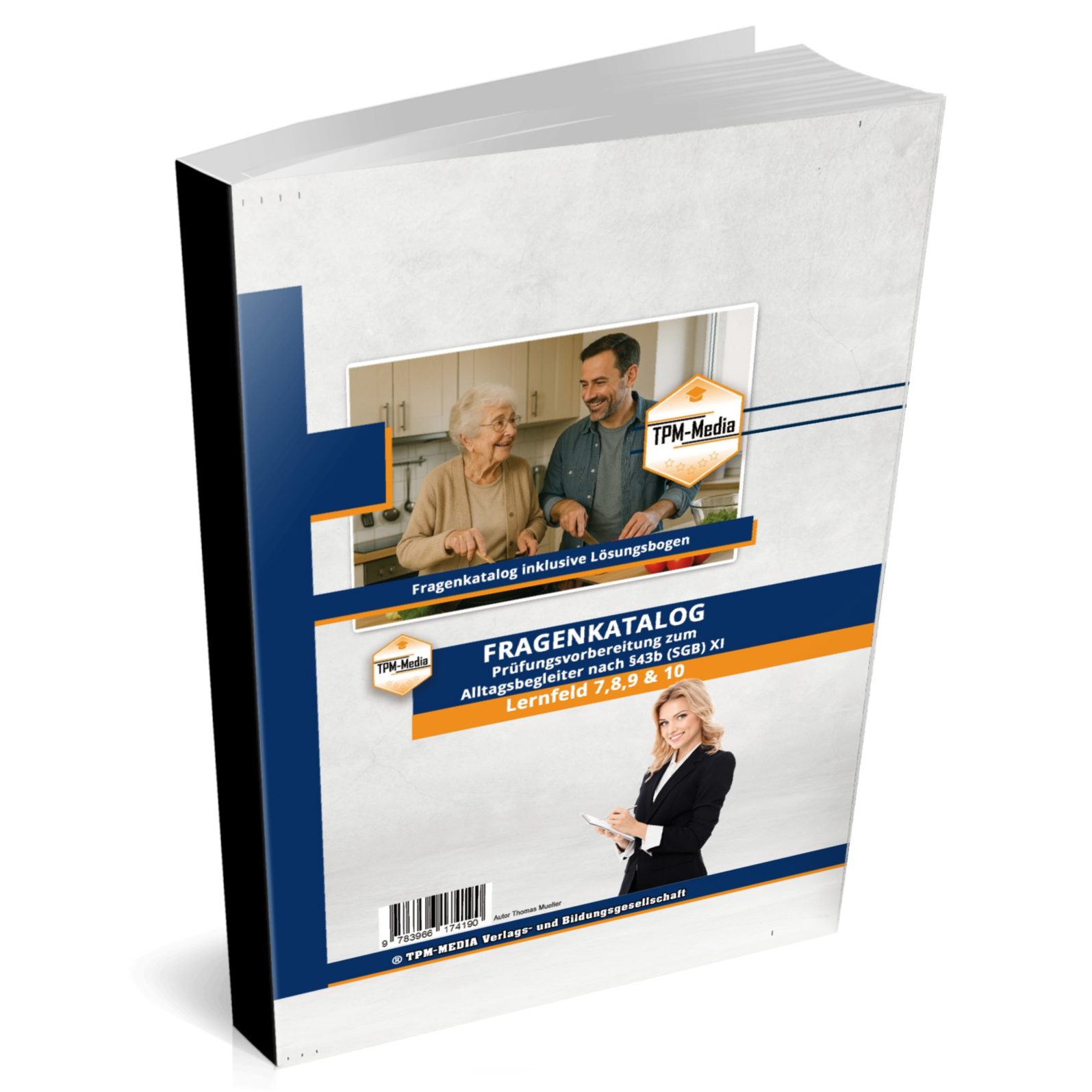 Alltagsbegleiter Fragenkatalog SGB XI - LF 7-10 für die Prüfung nach §43b SGB XI (Buch-/Printversion) - TPM-Media Verlag