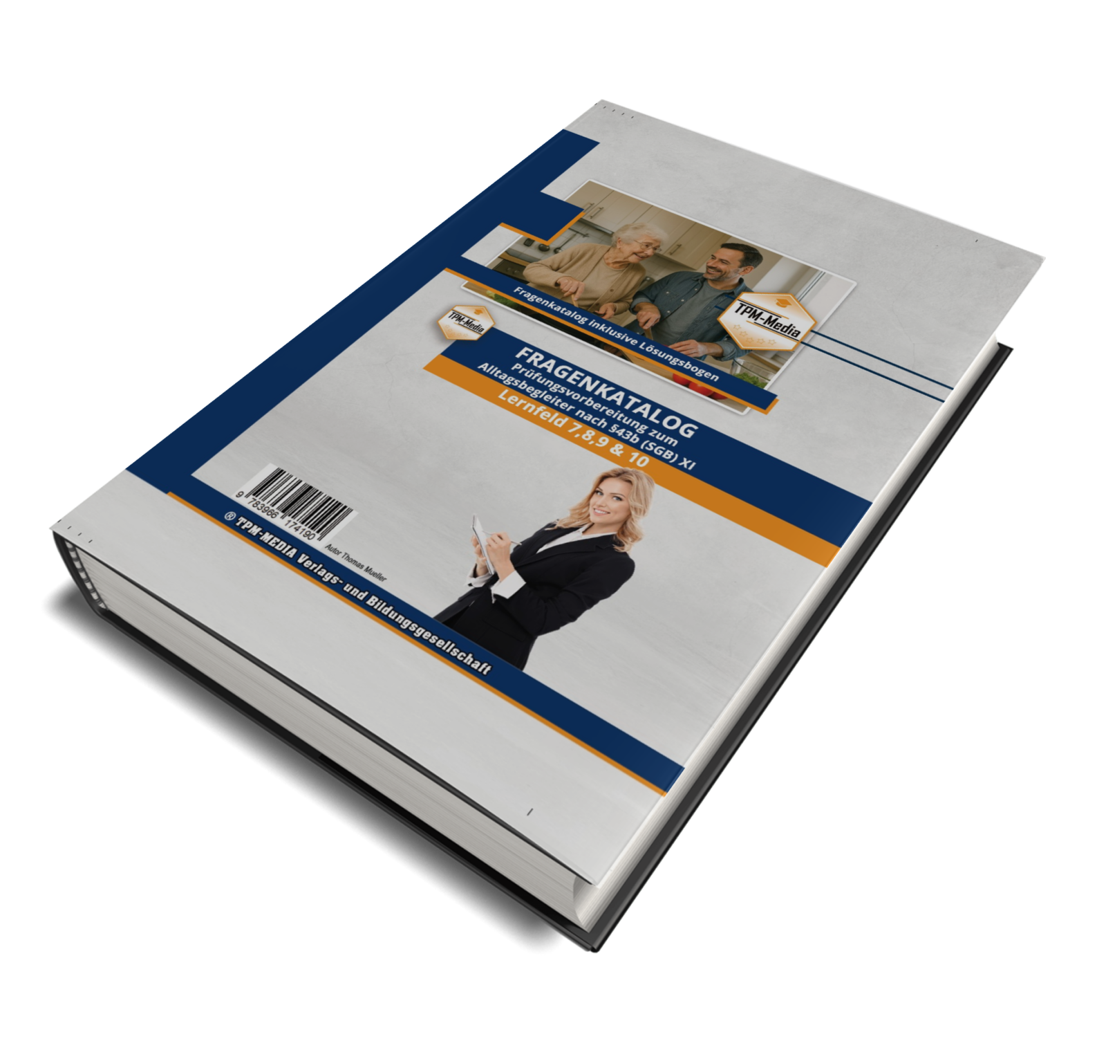 Alltagsbegleiter Fragenkatalog SGB XI - LF 7-10 für die Prüfung nach §43b SGB XI (Buch-/Printversion) - TPM-Media Verlag