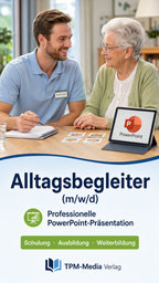PowerPoint-Komplettpaket Alltagsbegleiter Ausbildung für Fachkräfte (m/w/d) - TPM-Media Verlag