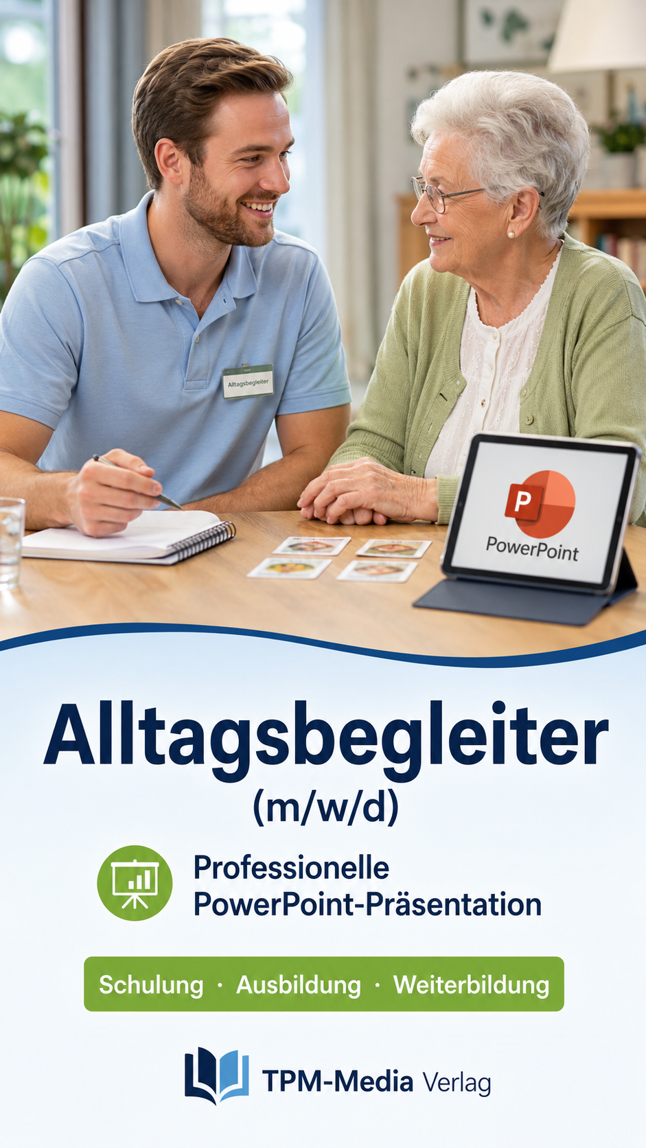 PowerPoint-Komplettpaket Alltagsbegleiter Ausbildung für Fachkräfte (m/w/d) - TPM-Media Verlag