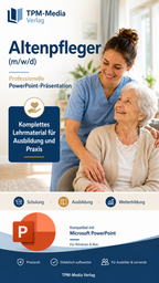 PowerPoint Altenpflege Ausbildung - Komplette Schulungsunterlagen für Altenpfleger (m/w/d) - TPM-Media Verlag