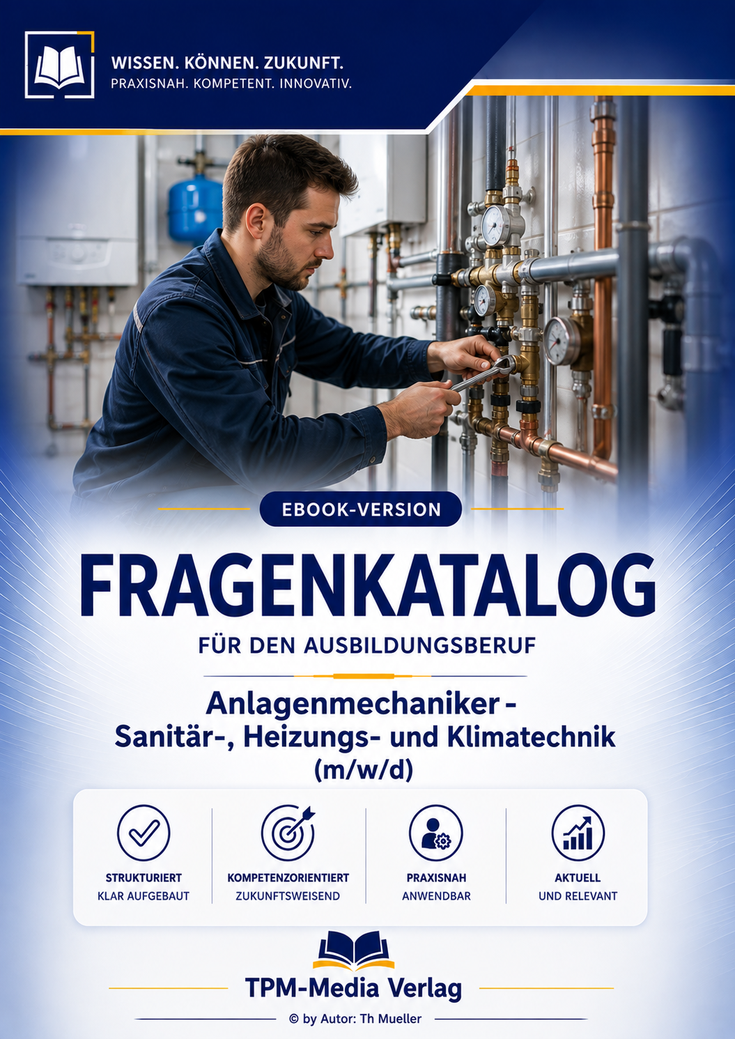Fragenkatalog Anlagenmechaniker für Sanitär-, Heizungs- und Klimatechnik (m/w/d) eBook Version für Windows mit eBook-Reader Download-Version