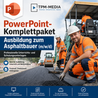 PowerPoint-Komplettpaket - Ausbildung zum Asphaltbauer (m/w/d) - TPM-Media Verlag