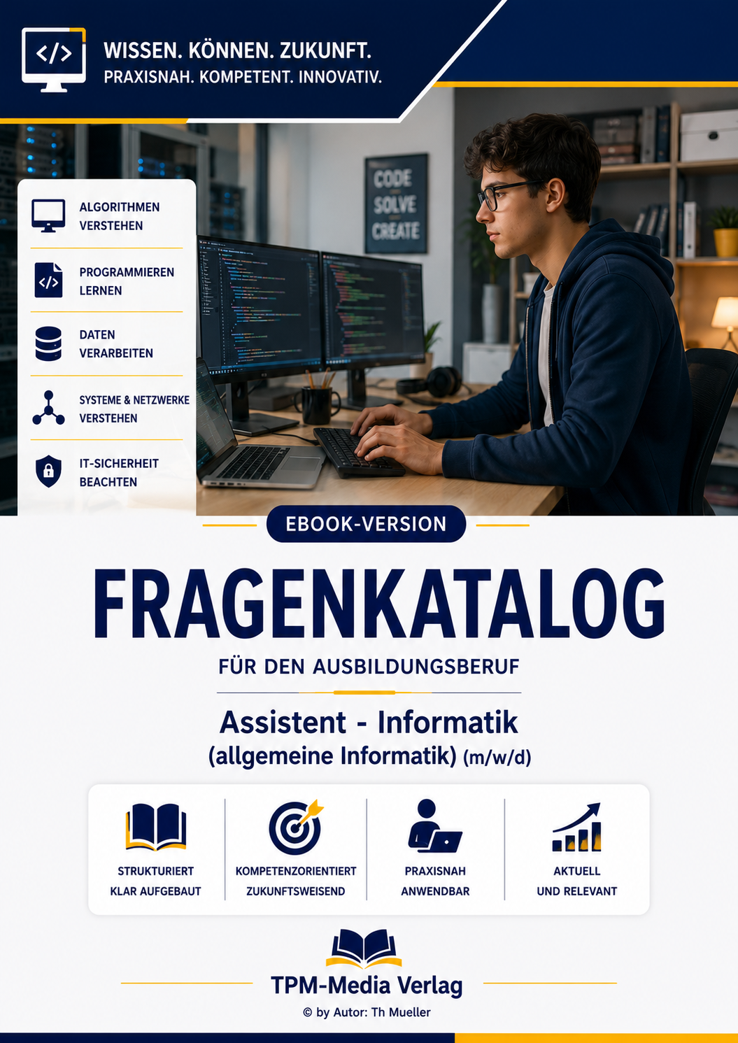 Fragenkatalog Assistent für Informatik (Allgemeine Informatik) (m/w/d) mit über 3200 Lern-/Prüfungsfragen eBook Version für Windows mit eBook-Reader Download-Version