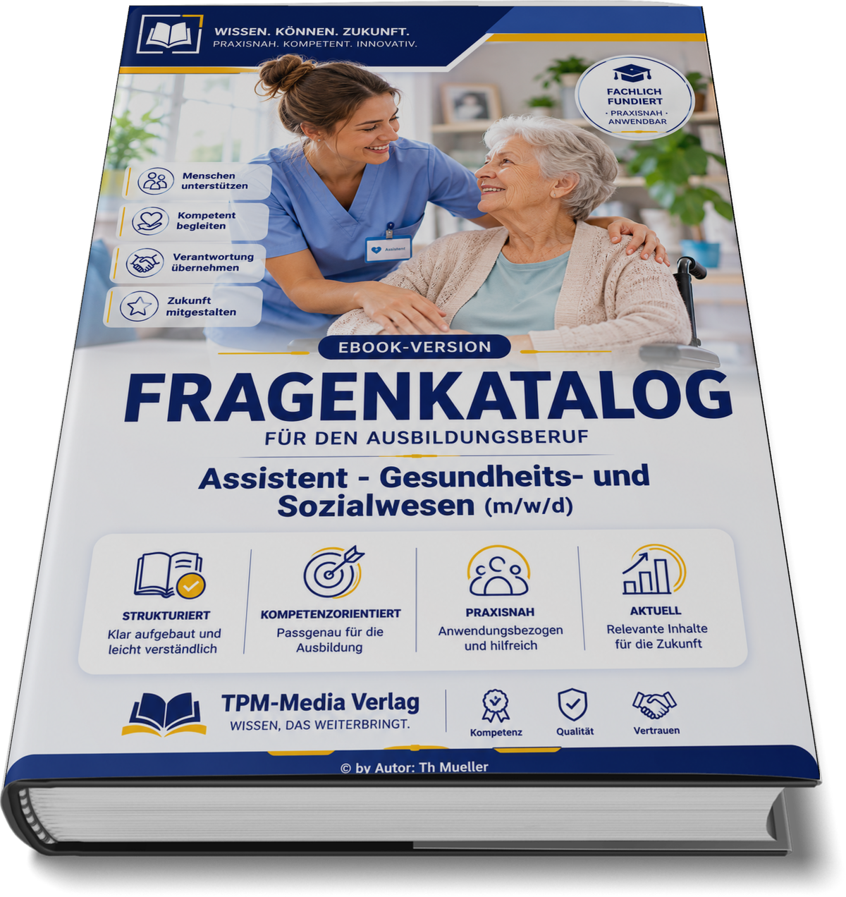 Assistent für Gesundheits- und Sozialwesen (m/w/d) Pro Fragenkatalog (Buch-/Printversion) mit über 3200 Lern-/Prüfungsfragen