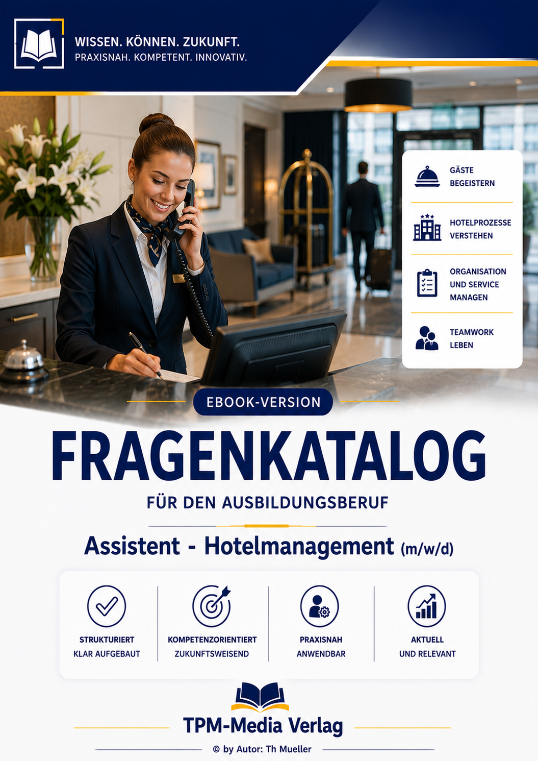 Fragenkatalog Hotelmanagement (m/w/d) mit über 3100 Lern-/Prüfungsfragen eBook Version für Windows mit eBook-Reader Download-Version