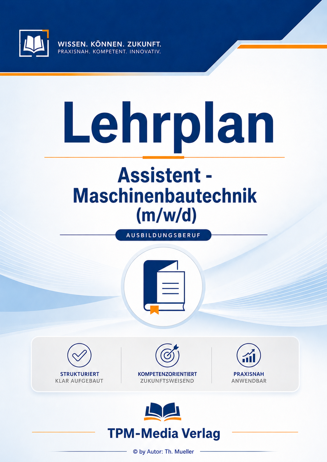 Lehrplan Assistent -Maschinenbautechnik eBook – Download-Version