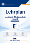 Lehrplan Assistent - Medientechnik eBook – Download-Version
