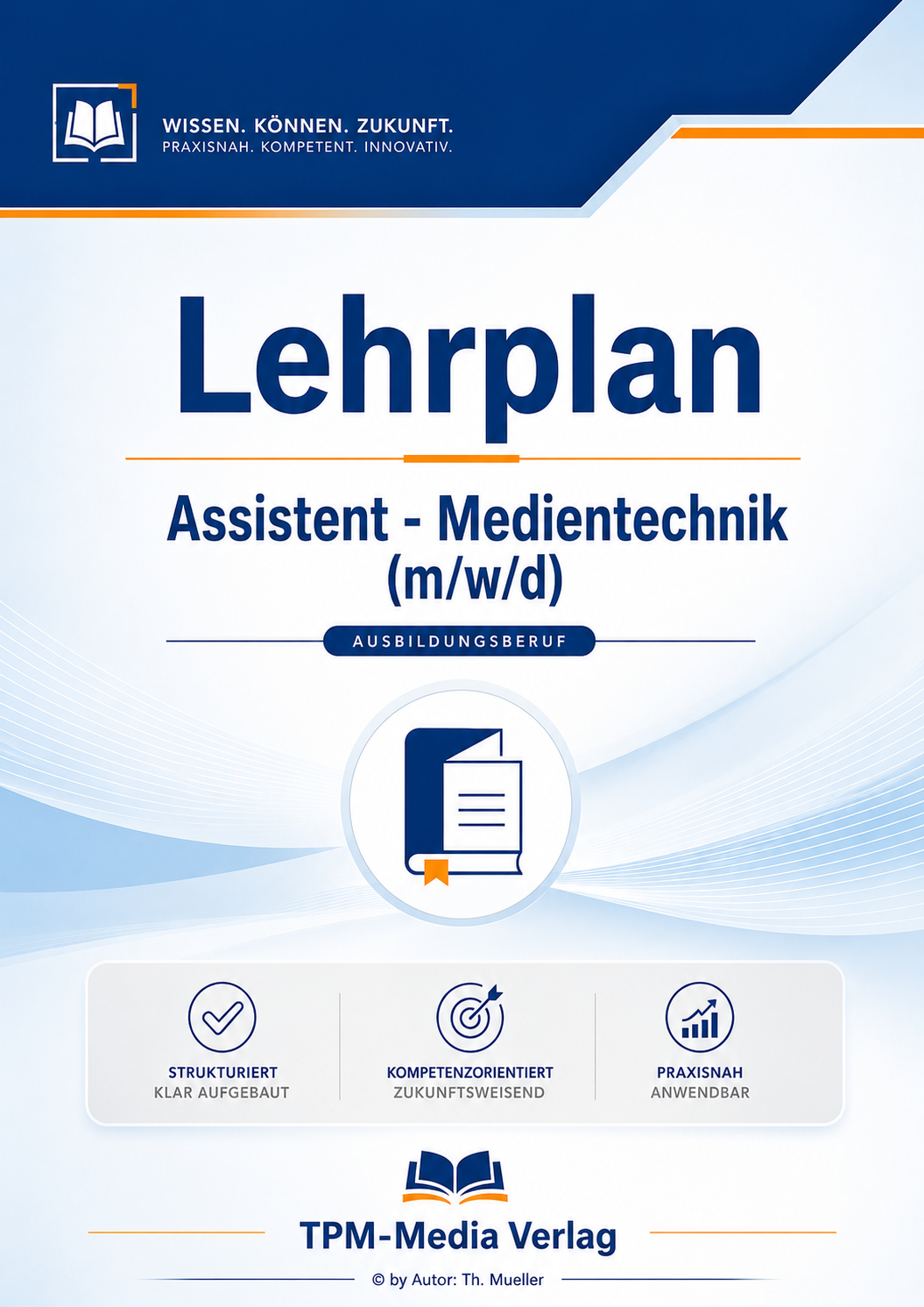 Lehrplan Assistent - Medientechnik eBook – Download-Version
