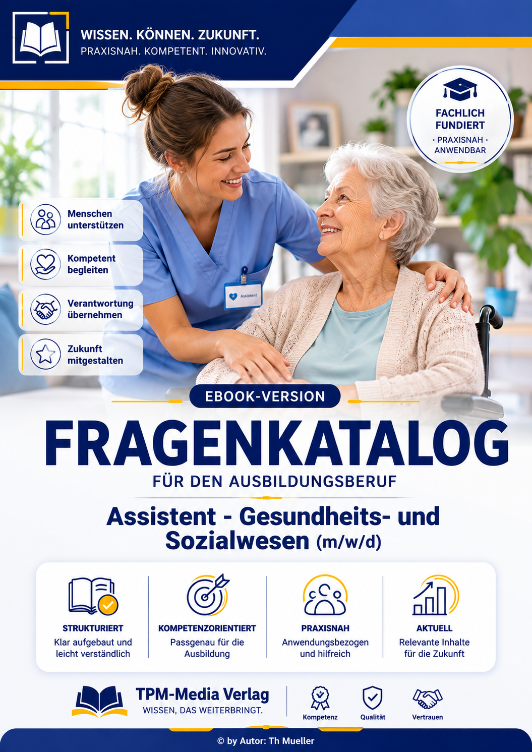 Fragenkatalog Assistent für Gesundheits- und Sozialwesen (m/w/d) mit über 3000 Lern-/Prüfungsfragen eBook Version für Windows mit eBook-Reader Download-Version