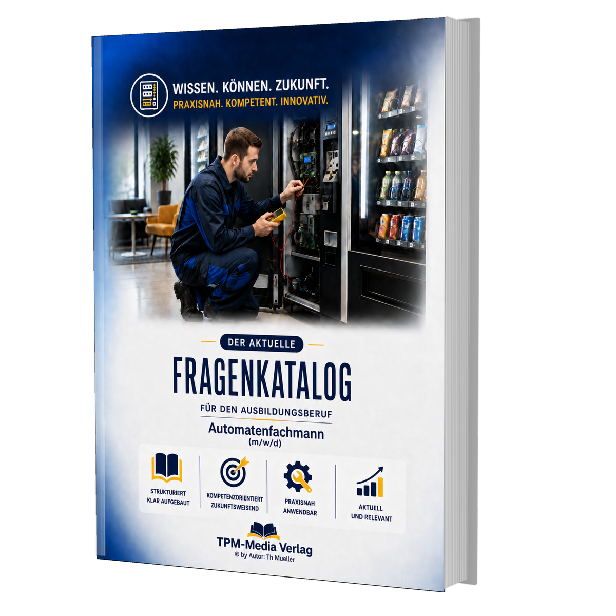 Automatenfachmann (m/w/d) Pro Fragenkatalog (Buch-/Printversion) mit über 3000 Lern-/Prüfungsfragen