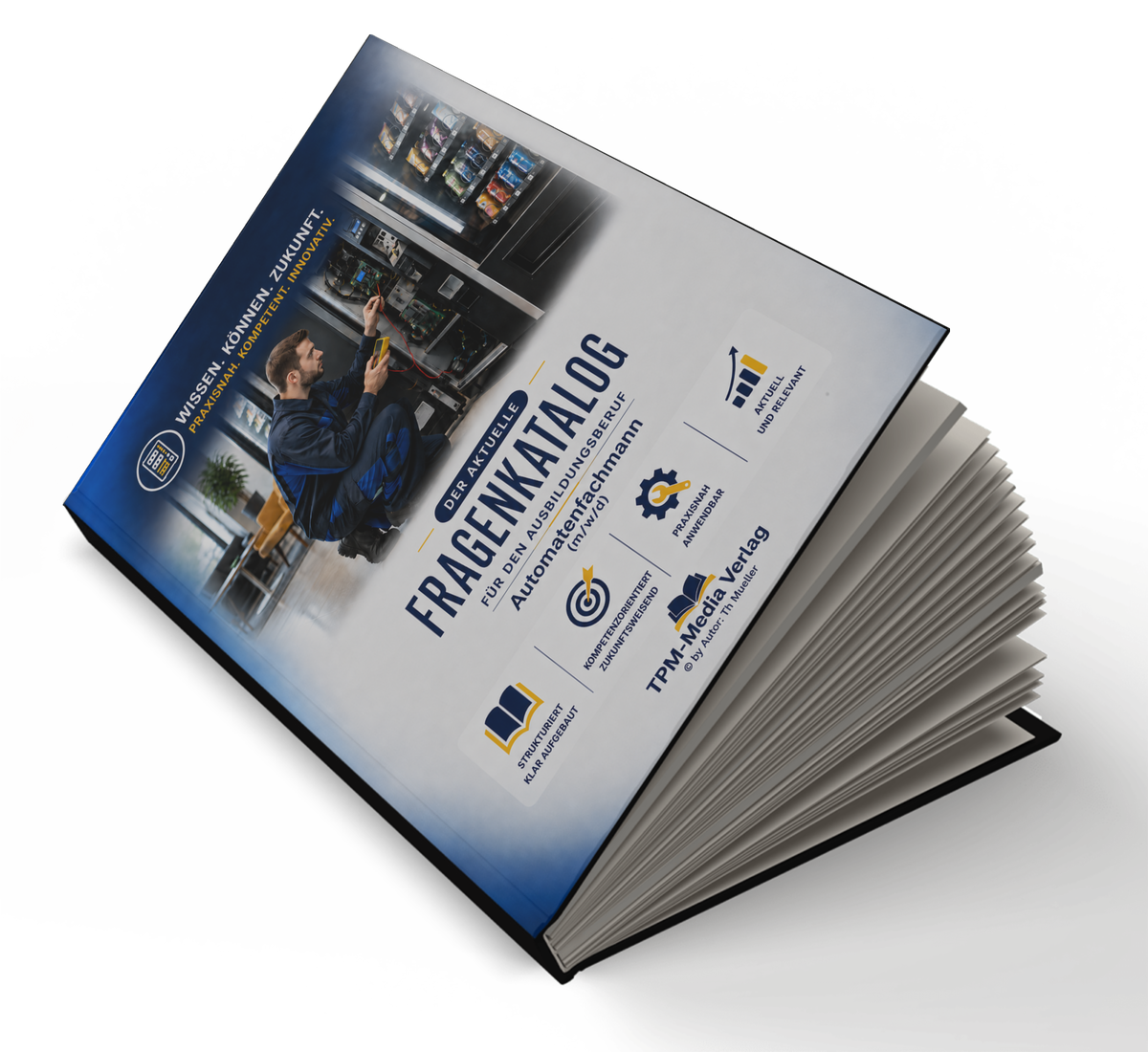 Automatenfachmann (m/w/d) Pro Fragenkatalog (Buch-/Printversion) mit über 3000 Lern-/Prüfungsfragen