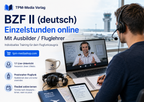 Einzelstunden BZF II Online-Coaching - Persönliche Unterstützung für deinen Erfolg beim Fluglehrerteam - TPM-Media Verlag