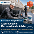 PowerPoint-Komplettpaket - Ausbildung zum Bauwerksabdichter (m/w/d) - TPM-Media Verlag