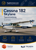 PowerPoint-Komplettpaket für die Typeneinweisung auf die Cessna 182 Skylane