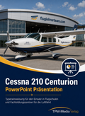 PowerPoint-Komplettpaket für die Typeneinweisung auf die Cessna 210 Centurion