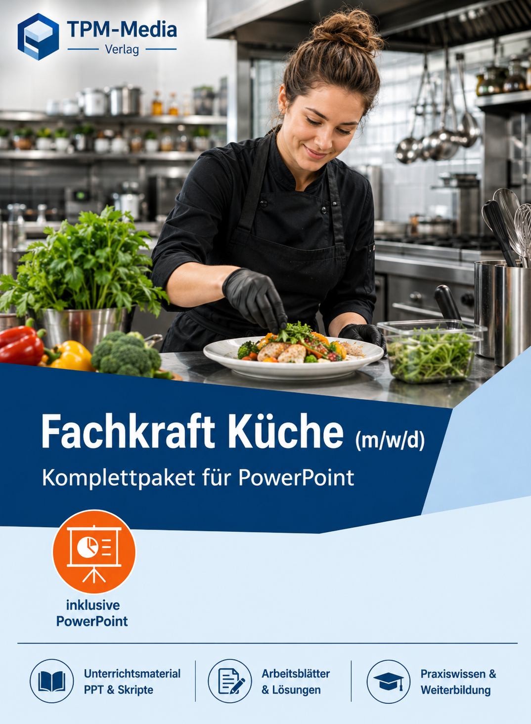 Das PowerPoint-Komplettpaket Fachkraft Küche – Die umfassende Lösung für Ihre Ausbildung!