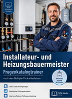 Meisterprüfung Installateur und Heizungsbauer: Fragenkatalog‑Trainer mit 3.150 Multiple‑Choice‑Fragen – Windows‑Download