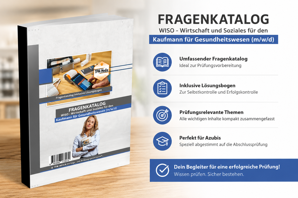 Kaufmann für das Gesundheitswesen WISO Fragenkatalog – Buch/Printversion für die Ausbildung - TPM-Media Verlag
