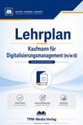 Lehrplan Kaufmann für Digitalisierungsmanagement (m/w/d) eBook (Download-Version)