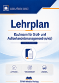 Lehrplan Kaufmann für Groß- u. Außenhandelsmanagement (m/w/d) eBook (Download-Version)
