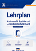 Lehrplan für Kaufmann/-frau für Spedition und Logistikdienstleistungen m/w/d – eBook Download