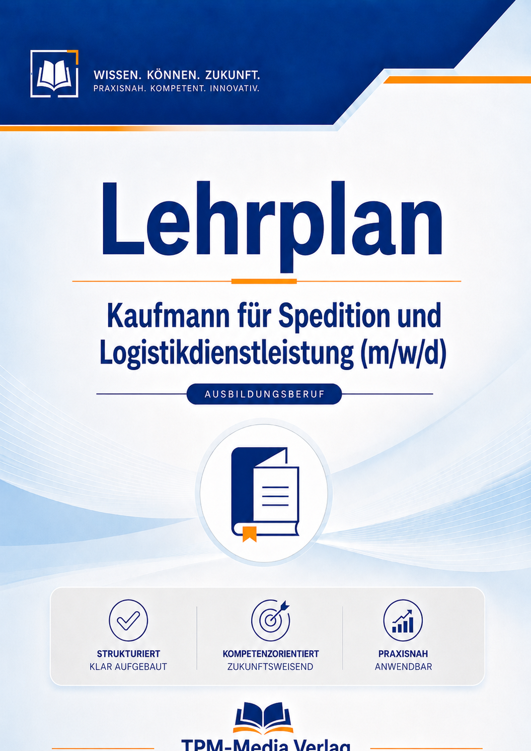 Lehrplan für Kaufmann/-frau für Spedition und Logistikdienstleistungen m/w/d – eBook Download