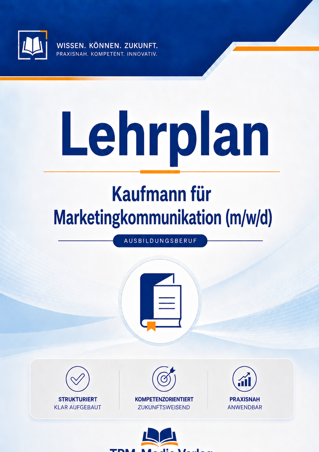Lehrplan Kaufmann für Marketingkommunikation (m/w/d) eBook (Download-Version)