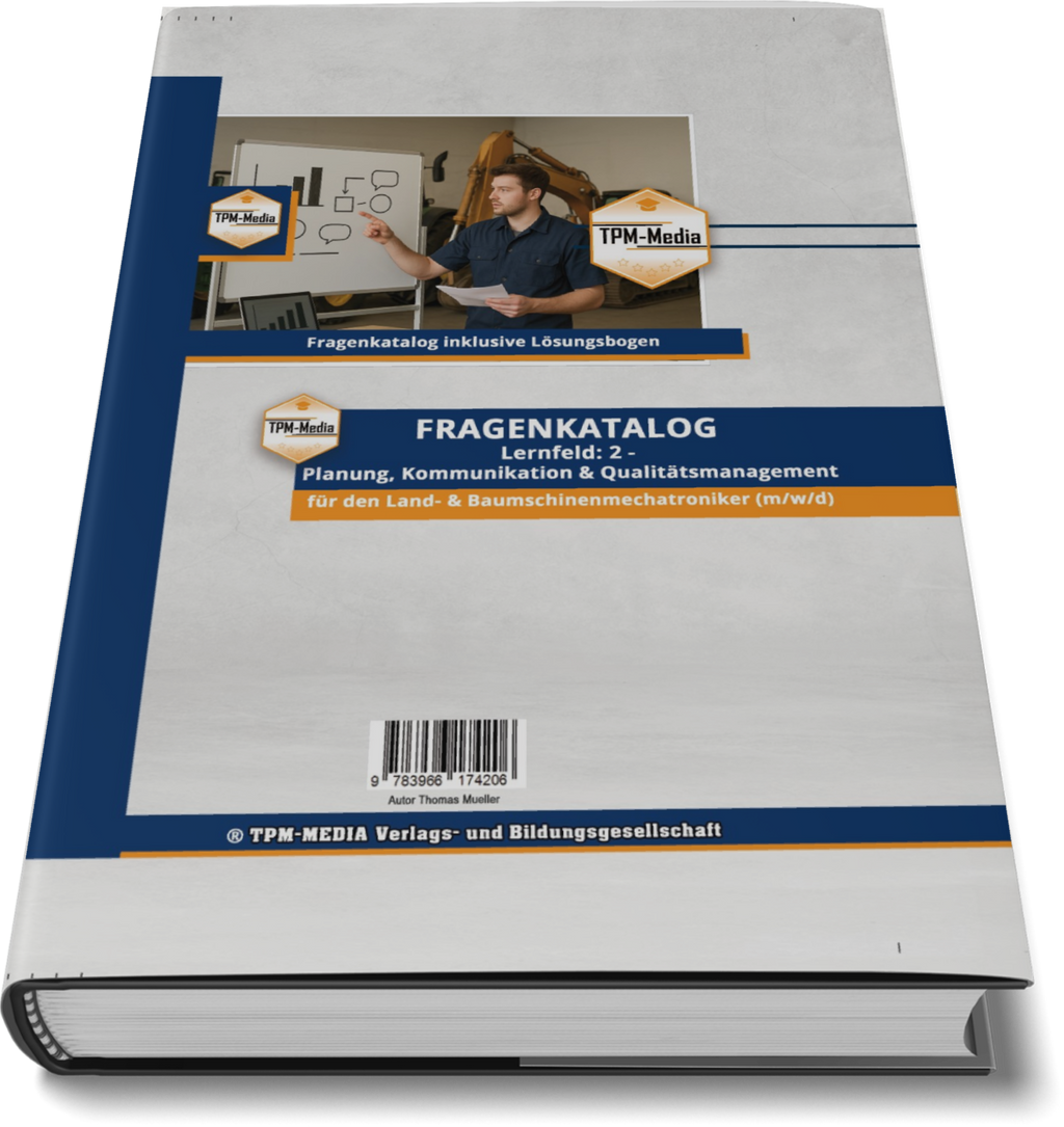 Fragenkatalog Land- & Baumaschinenmechatroniker (m/w/d) – LF 2 für optimale Prüfungsvorbereitung - TPM-Media Verlag