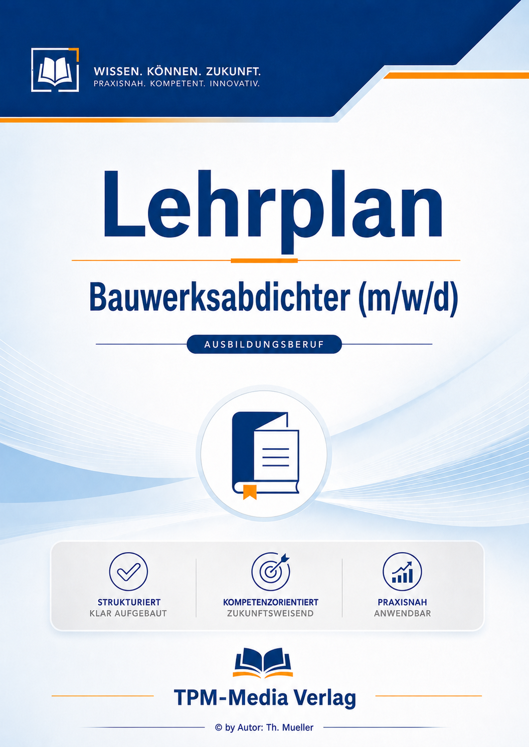 Lehrplan Bauwerksabdichter (m/w/d) eBook (Download-Version)
