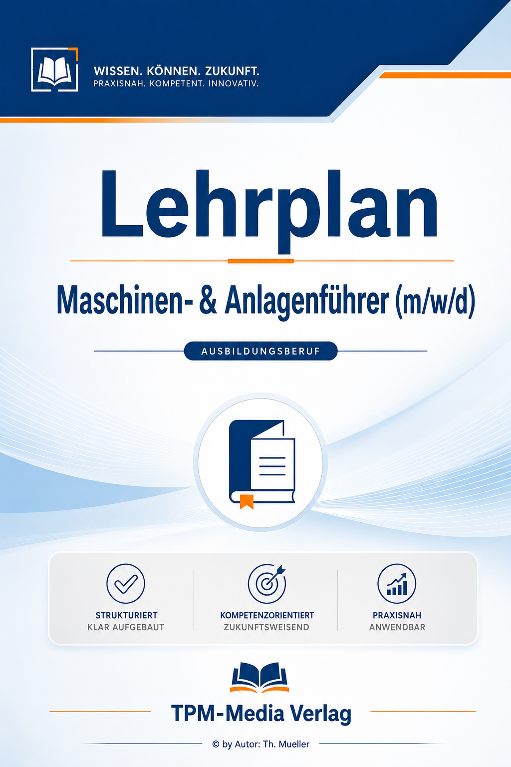 Lehrplan Maschinenführer eBook – Download-Version für Maschinen & Anlagenführer (m/w/d)