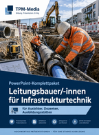 PowerPoint-Komplettpaket für die Ausbildung zum Leitungsbauer/-in für Infrastrukturtechnik