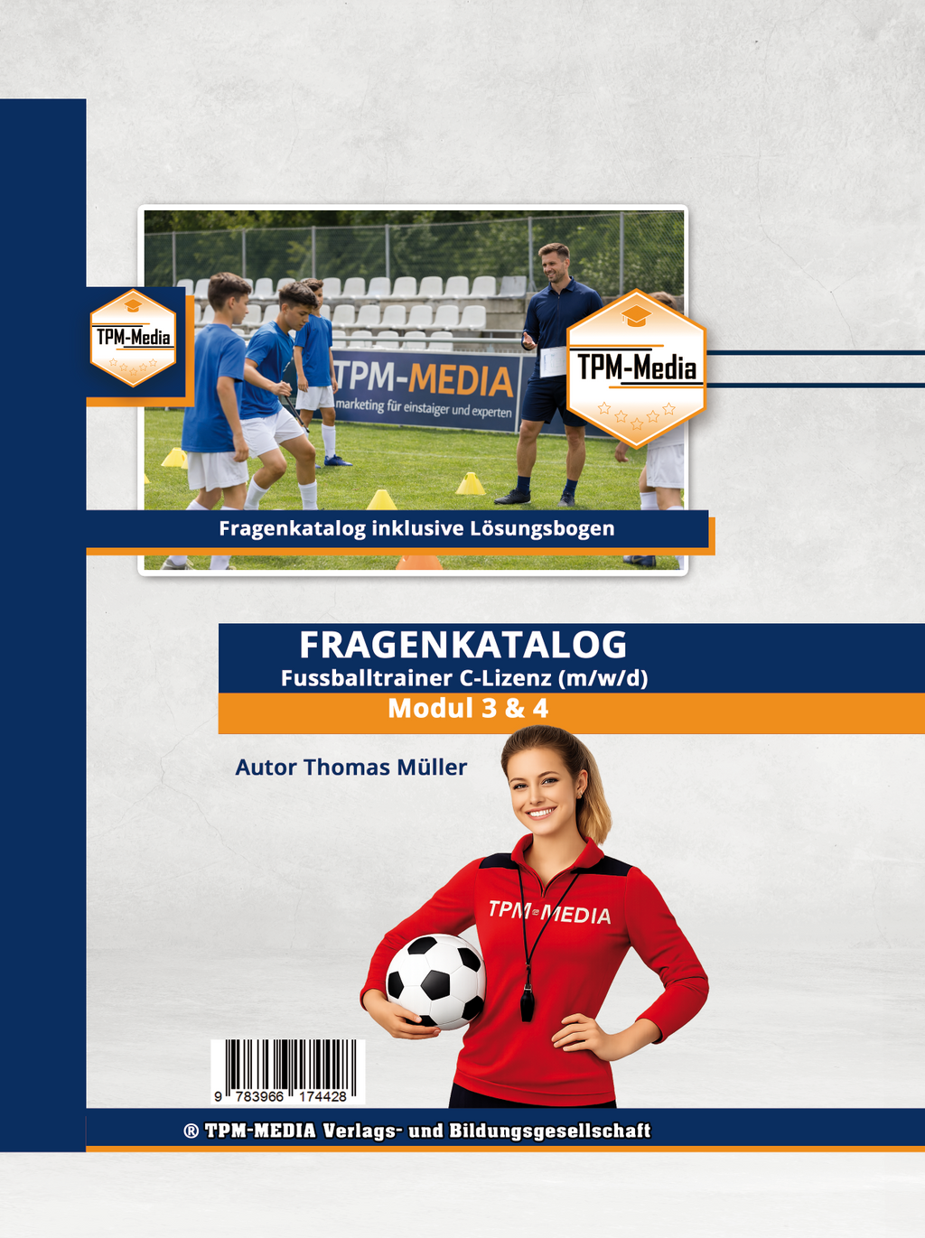 Fragenkatalog Fußballtrainer C-Lizenz Modul 3 & 4 nach den Prüfungsrichtlininen des DFB (Buch/Printversion) - TPM-Media Verlag