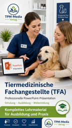 PowerPoint-Komplettpaket für die Ausbildung zum Tiermedizinische Fachangestellte (r) - TPM-Media Verlag