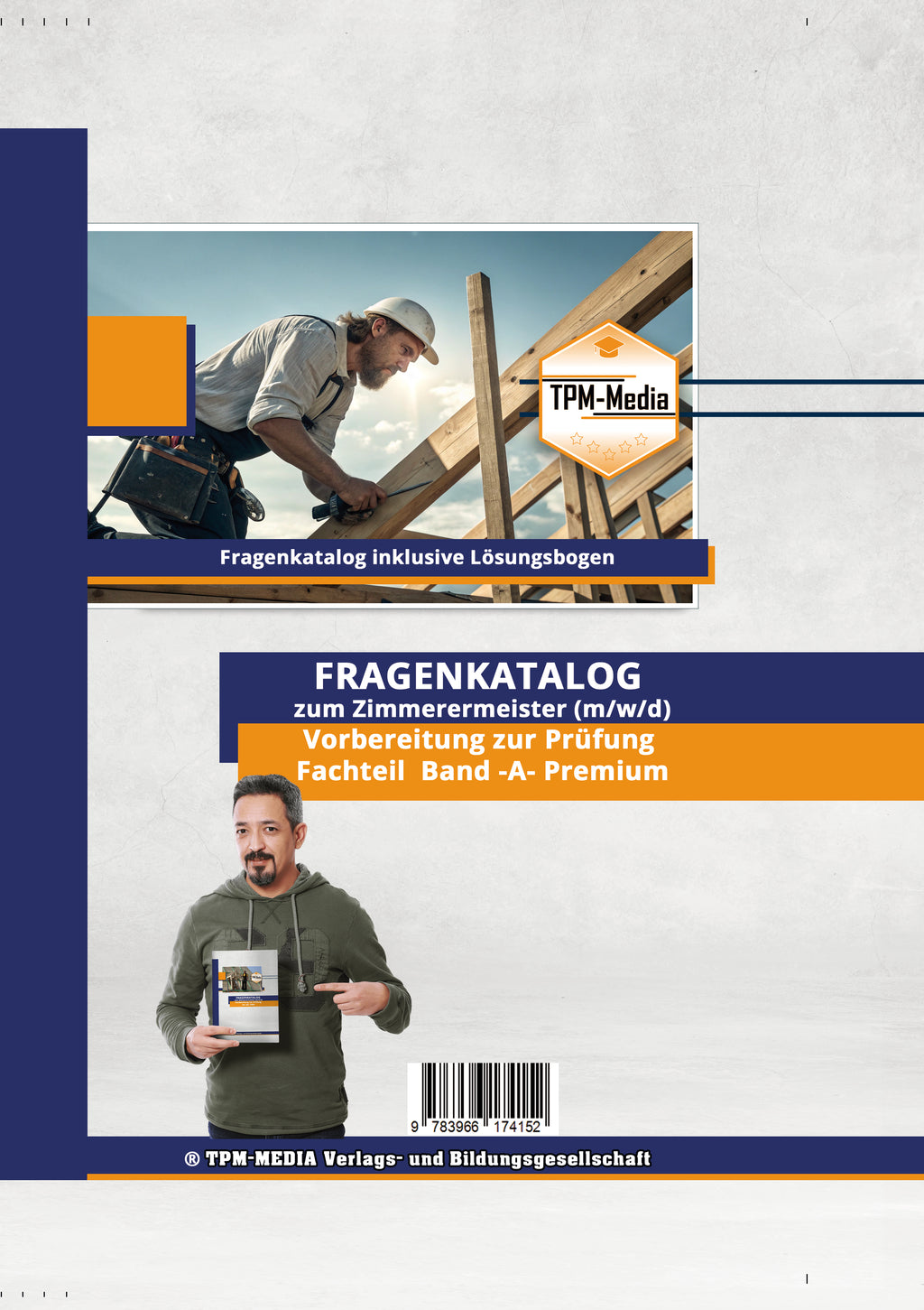 Zimmerermeister (m/w/d) (Premium) mit über 7000 Lern-& Prüfungsfragen (Buch-/Printversion) - TPM-Media Verlag