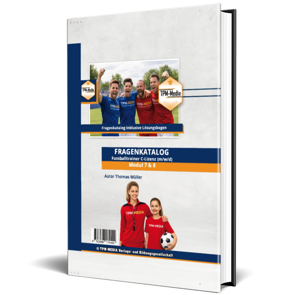 Fragenkatalog Fußballtrainer C-Lizenz Modul 7 & 8 – DFB Prüfungsrichtlinien Buch/Printversion - TPM-Media Verlag