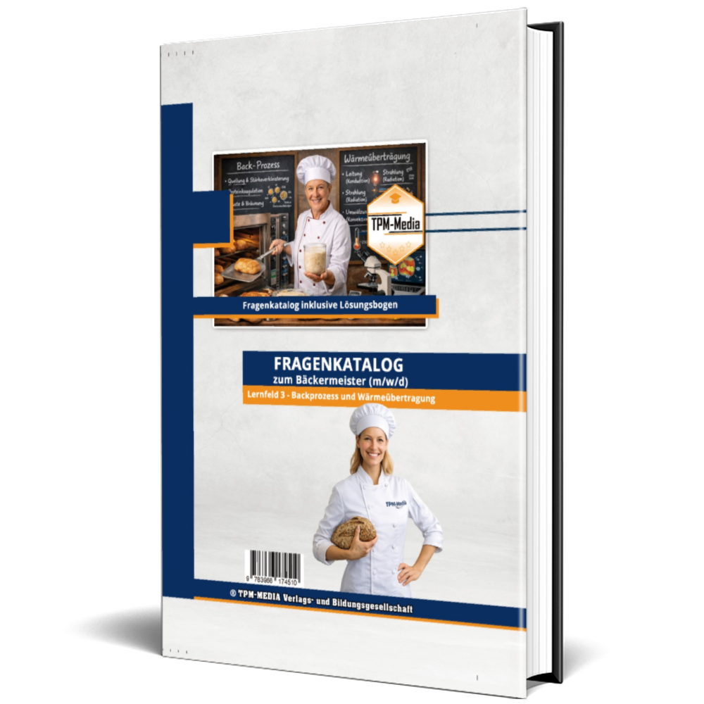 Bäckermeister Lernfeld 3 - Backprozess & Wärmeübertragung (Buch-/Printversion) - TPM-Media Verlag