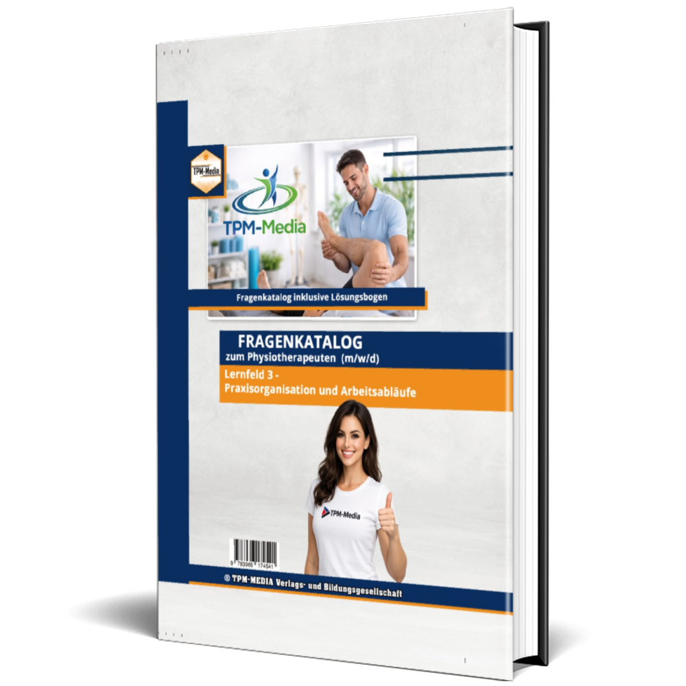 Physiotherapeut Fragenkatalog Lernfeld 3 – Über 3500 essentielle Lern- & Prüfungsfragen als Buch/Print für optimale Vorbereitung