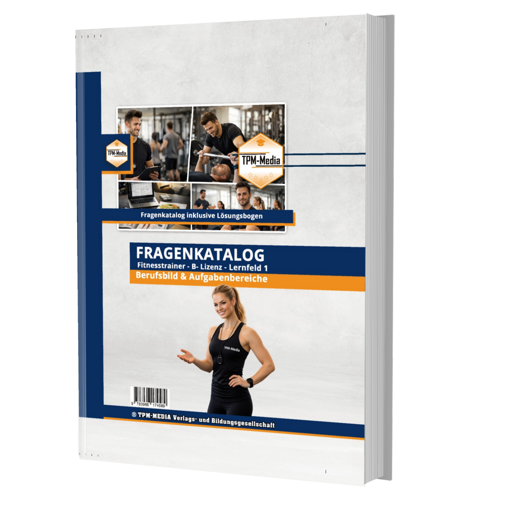 Fitnesstrainer B-Lizenz Lernfeld 1 - Berufsbild, Aufgabenbereich (Buch-Printversion) - TPM-Media Verlag