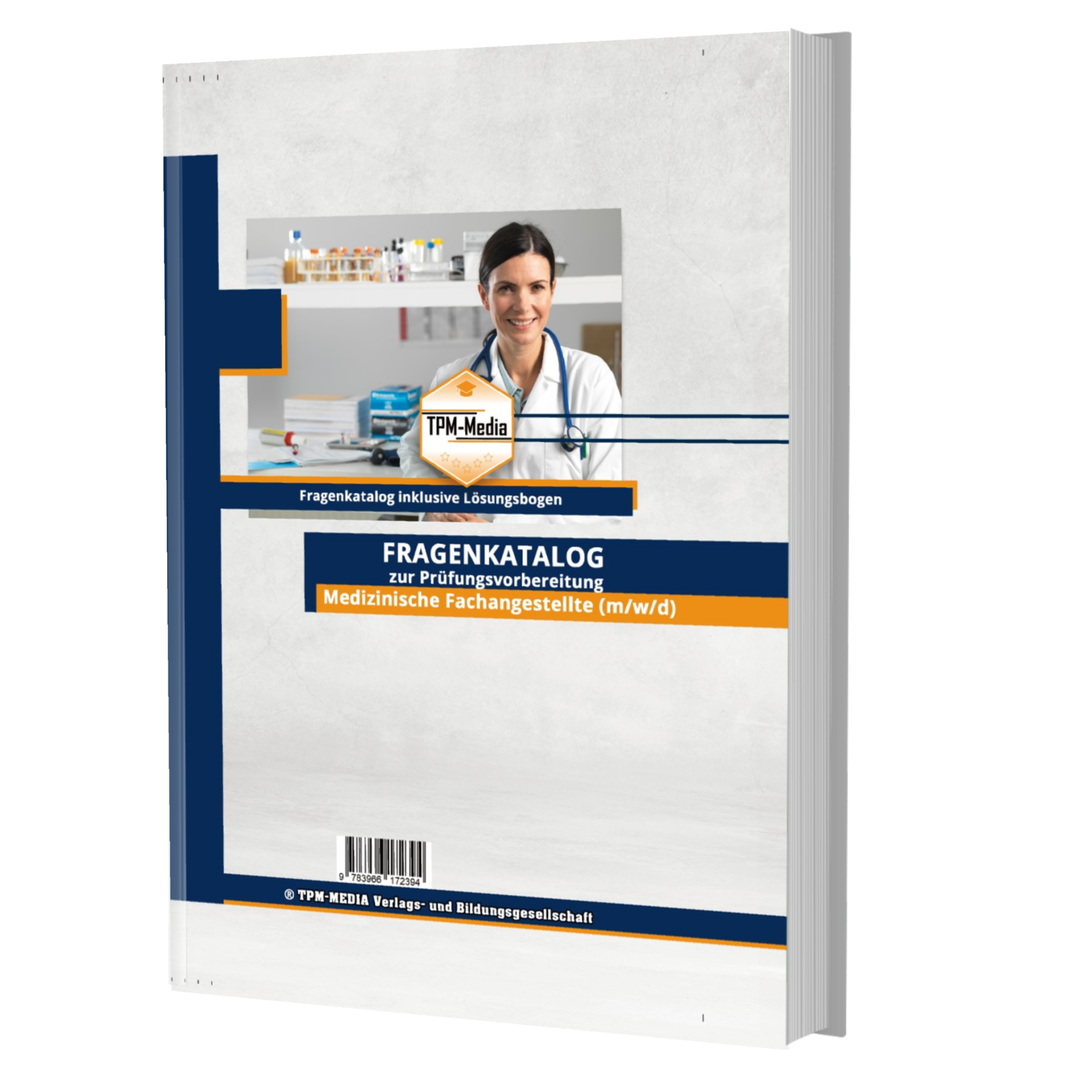 Medizinische Fachangestellte (MFA) (m/w/d) - Fragenkatalog mit über 3300 Lern-/Prüfungsfragen (Buch-/Printversion): zur Prüfungsvorbereitung - TPM-Media Verlag