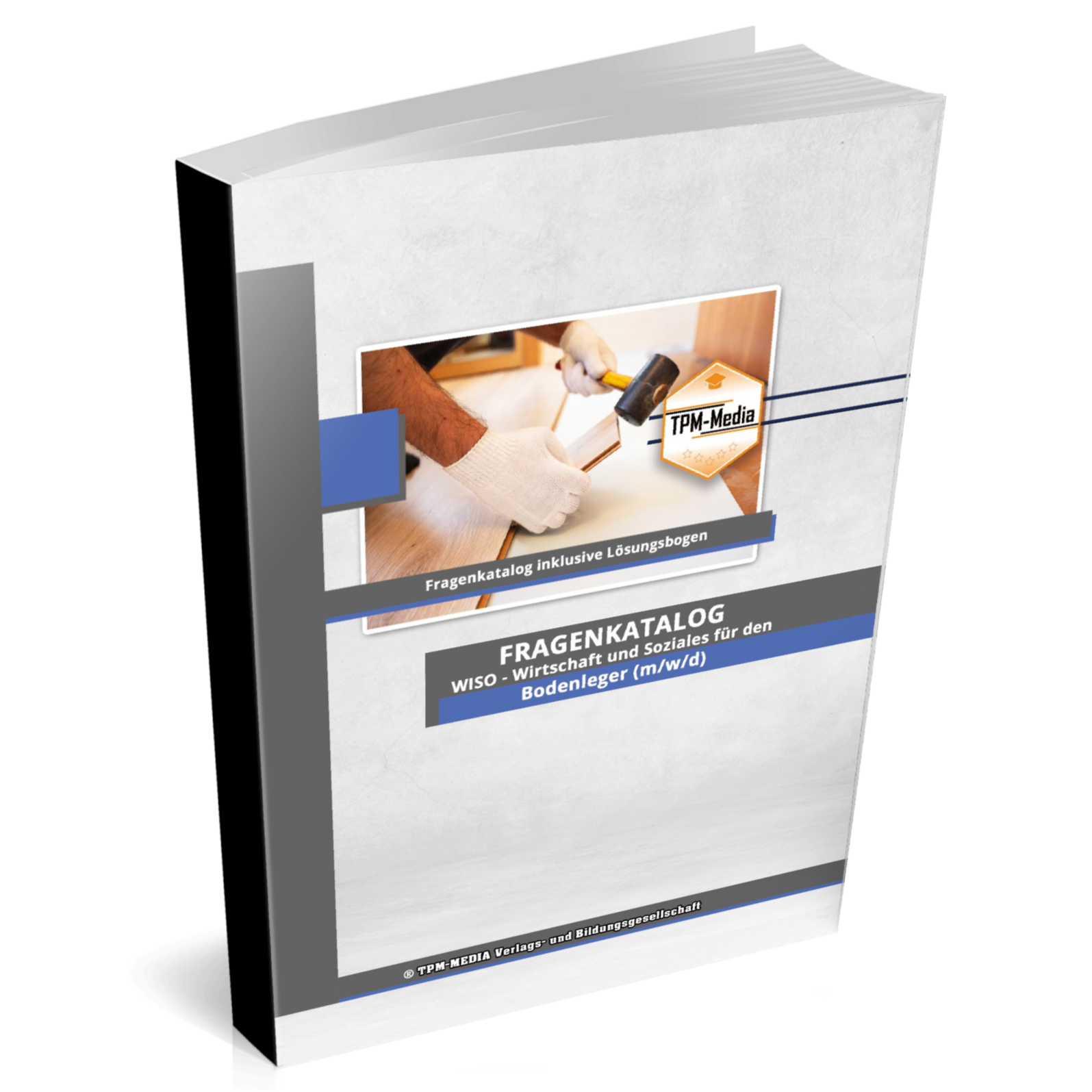 Fragenkatalog Bodenleger (m/w/d) – Ausbildungsfach WISO  (Pint-/Buchversion)
