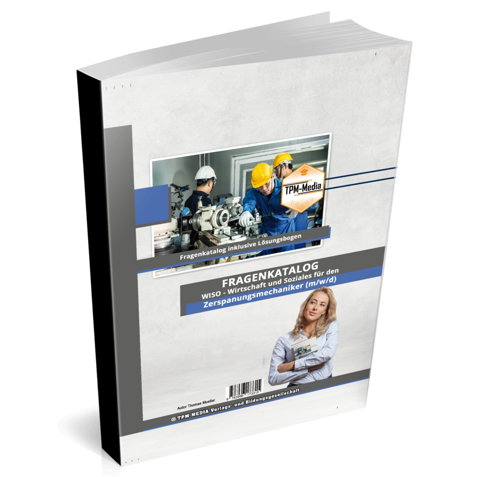 Zerspanungsmechaniker (m/w/d) - Fragenkatalog für das Ausbildungsfach: Wirtschaft & Soziales - Buch/Printversion mit über 3000 Lern-/Prüfungsfragen
