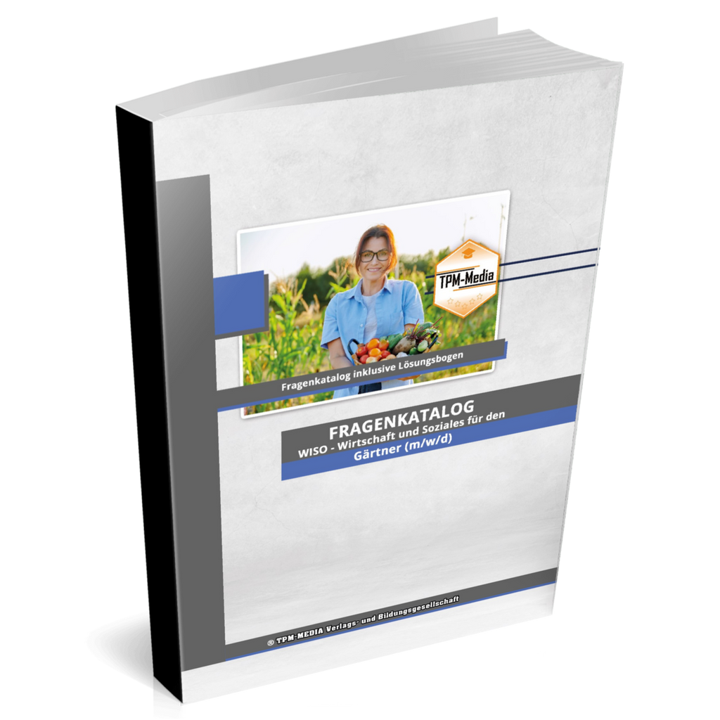 Gärtner (m/w/d)&nbsp;Fragenkatalog für das Ausbildungsfach: Wirtschaft & Soziales Buch/Printversion mit über 3000 Lern-/Prüfungsfragen