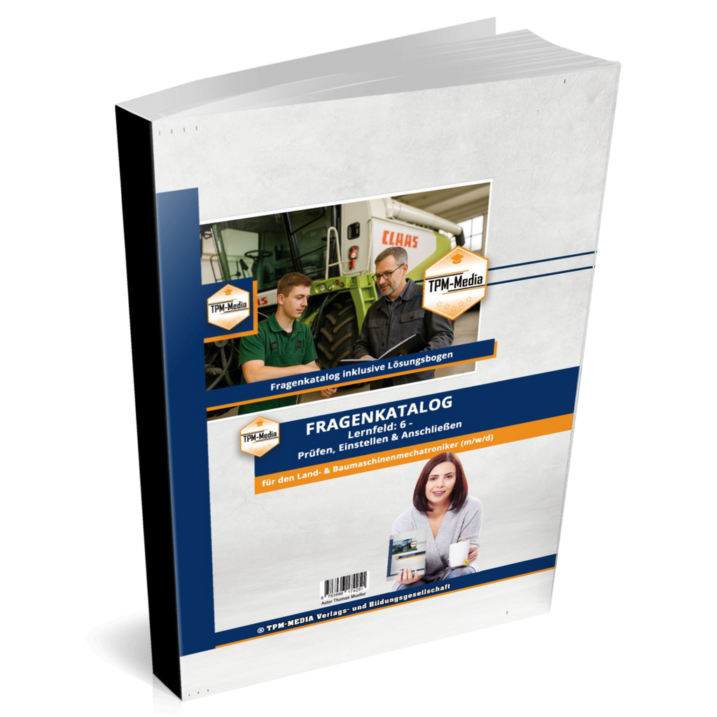 Fragenkatalog Land- & Baumaschinenmechatroniker (m/w/d) – LF 6 als Printbuch - TPM-Media Verlag