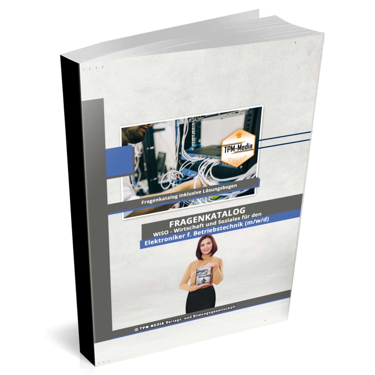 Elektroniker für Betriebstechnik (m/w/d) Fragenkatalog für das Ausbildungsfach: Wirtschaft & Soziales Buch/Printversion mit über 3000 Lern-/Prüfungsfragen