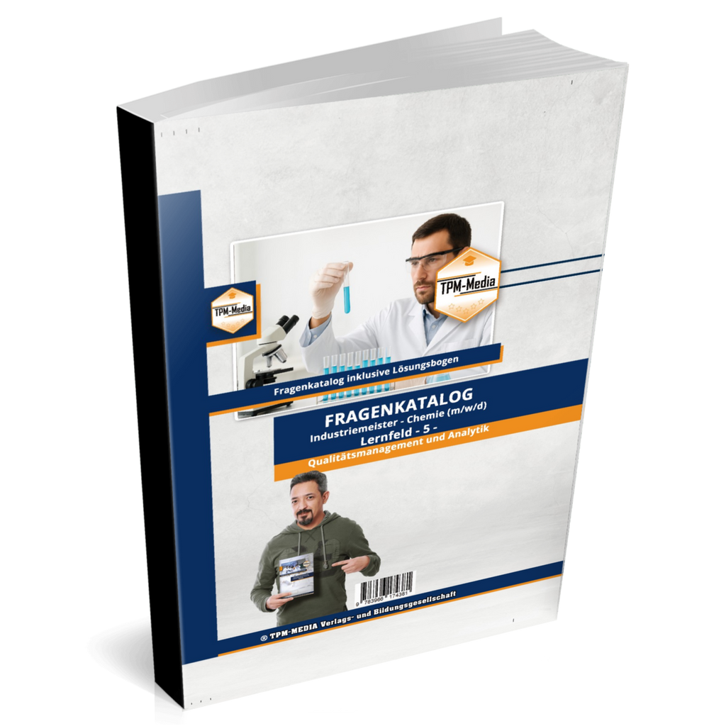 Industriemeister Chemie Fragenkatalog - Lernfeld 5: Qualitätsmanagement & Analytik (Buch/Printversion) - TPM-Media Verlag