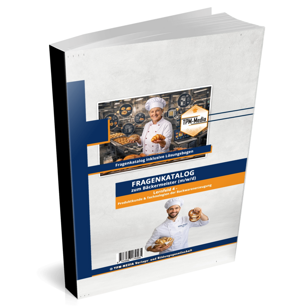 Bäckermeister Lernfeld 4 - Produktkunde und Technologien der Backware (Buch-/Printversion) - TPM-Media Verlag