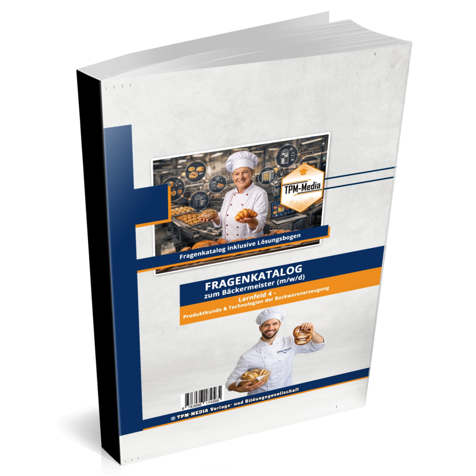 Bäckermeister Lernfeld 4 - Produktkunde und Technologien der Backware (Buch-/Printversion) - TPM-Media Verlag
